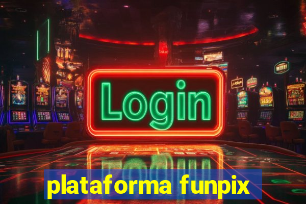 plataforma funpix